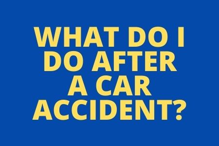 graphic saying what do i do after a car accident