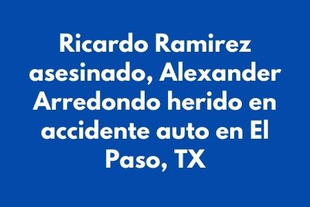 Adolescente de San Elizario TX muere en accidente auto en El Paso